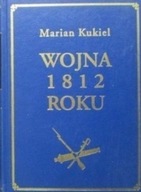 Wojna 1812 roku Tom I reprint z 1937 roku