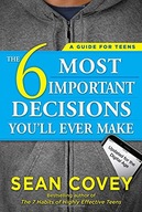 The 6 Most Important Decisions You ll Ever Make: