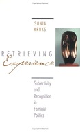 Retrieving Experience: Subjectivity and