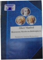 Rousseau, Mirabeau, Robespierre -