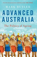 Advanced Australia: The Politics of Ageing Butler
