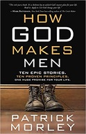 How God Makes Men: Ten Epic Stories. Ten Proven