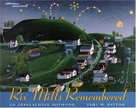 Rix Mills Remembered: An Appalachian Boyhood