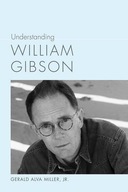 Understanding William Gibson Jr Gerald Miller