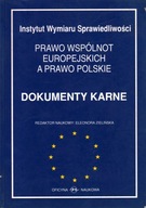 PRAWO WSPÓLNOT EUROPEJSKICH A PRAWO POLSKIE DOKUMENTY KARNE - E. ZIELIŃSKA