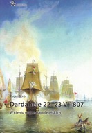Dardanele 22-23 V 1807 W cieniu wojen napoleońskich Eugen Gorb Pola Bitew