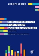 ZDROWIE I ŻYCIE SEKSUALNE POLEK I POLAKÓW ZBIGNIEW IZDEBSKI