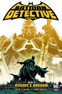 Detective Comics. Tom 2. Rycerz z Arkham