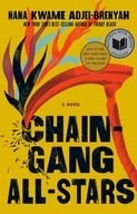 Chain Gang All Stars: A Novel Adjei-Brenyah, Nana Kwame
