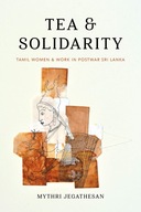 Tea and Solidarity: Tamil Women and Work in