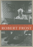 The Notebooks of Robert Frost Frost Robert