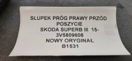 pillar threshold right front side SKODA SUPERB III 15- original 3V5809608
