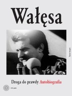 Wałęsa droga do prawdy autobiografia