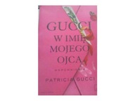 Gucci W imię mojego ojca - Patricia Gucci