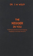 The Nigger in You: Challenging Dysfunctional