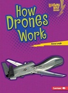 How Drones Work Leigh Anna