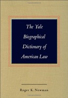 The Yale Biographical Dictionary of American Law