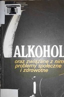 Alkohol oraz związane z nim problemy społeczne i z