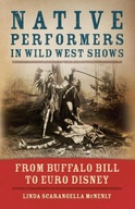 Native Performers in Wild West Shows: From