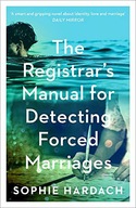 THE REGISTRAR'S MANUAL FOR DETECTING FORCED MARRIAGES - Sophie Hardach KSIĄ