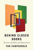 Behind Closed Doors: The Law and Politics of