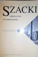 Liberalizm po komunizmie - Jerzy Szacki