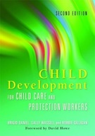 Child Development for Child Care and Protection Workers BRIGID DANIEL