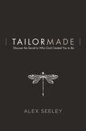 Tailor Made: Discover the Secret to Who God