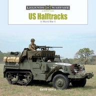 US Half-Tracks: In World War II DAVID DOYLE
