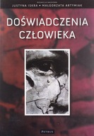 DOŚWIADCZENIA CZŁOWIEKA - Justyna Iskra, Małgorzata Artymiak [KSIĄŻKA]