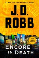 Encore in Death: An Eve Dallas Novel J.D. Robb