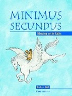 Minimus Secundus Pupil s Book: Moving on in Latin