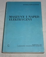 Maszyny i napęd elektryczny - H. Kowalowski /1232