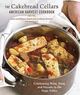 The Cakebread Cellars American Harvest Cookbook: