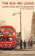The Bus We Loved: London s Affair With The