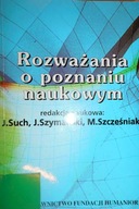 Rozważania o poznaniu naukowym - J. Such