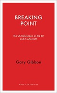 Breaking Point: The UK Referendum on the EU and