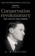 CONSERVATIVE REVOLUTIONARY: THE LIVES OF LEWIS NAMIER - D.W. Hayton KSIĄŻKA