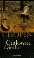 CHOPIN - CUDOWNE DZIECKO - 2 CD