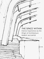 The Space Within: Interior Experience as the