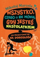 Wszystko, czego ci nie mówią, gdy jesteś...