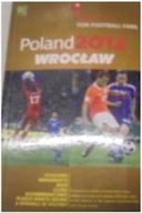 Poland 2012 Wrocław A Practical Guide for Football