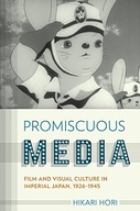 Promiscuous Media: Film and Visual Culture in
