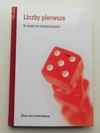 Liczby pierwsze w drodze do nieskończoności