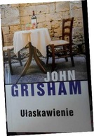 Ułaskawienie - John Grisham