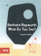 Barbara Hepworth What Do You See? group work