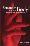 Semantics and the Body: Meaning from Frege to the