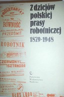 Z dziejów polskiej prasy robotniczej 1879-1948 -