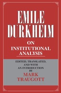 Emile Durkheim on Institutional Analysis Durkheim