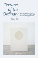 Textures of the Ordinary: Doing Anthropology
